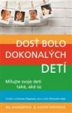 Dosť bolo dokonalých detí