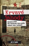 Krvavé jahody - Skutočný Príbeh Věry Sosnarovej