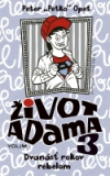 Život Adama 3. - Dvanásť rokov rebelom 