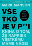 Všetko je v p**i - Kniha o tom, že napriek všetkému máme nádej 