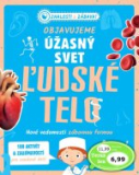 Objavujeme úžasný svet - Ľudské telo 