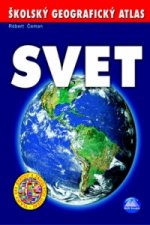 Svet - Školský geografický atlas / Róbert Čeman/