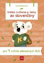 Krátke cvičenia a úlohy zo slovenčiny pre 4. ročník základných škôl