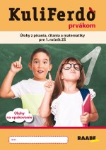 KuliFerdo prvákom - Úlohy z písania, čítania a matematiky pre 1. ročník ZŠ