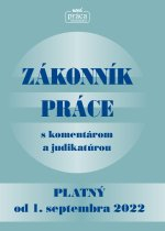 Zákonník práce s komentárom a judikatúrou platný od 1. septembra 2022 