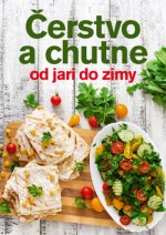 Čerstvo a chutne od jari do zimy