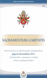 Sacramentum Caritatis - Posynodálna apoštolská exhortácia pápeža Benedikta XVI. 