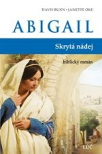 Abigail - Skrytá nádej: Biblický román 2.